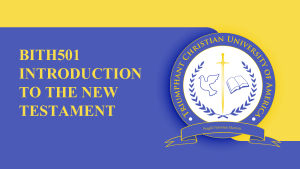 BITH 501 INTRODUCTION TO THE NEW TESTAMENT