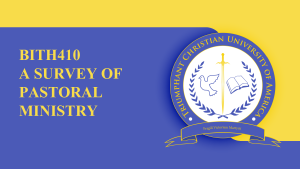 BITH410 A SURVEY OF PASTORAL MINISTRY