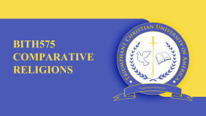 BITH575 COMPARATIVE RELIGIONS